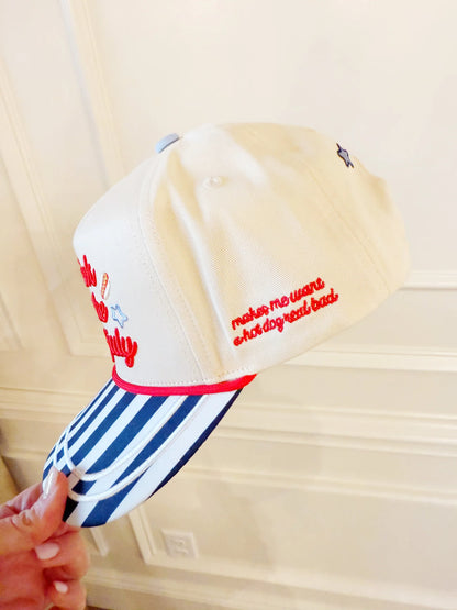 You Look Like The 4th Of July-Makes Me Wanna Hot Dog HAT